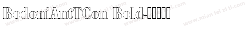 BodoniAntTCon Bold字体转换